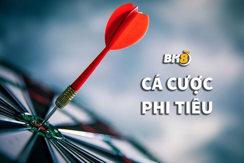 Cá cược Phi Tiêu: Cách Đặt Cược Giúp Bạn Thắng Nhà Cái BK8