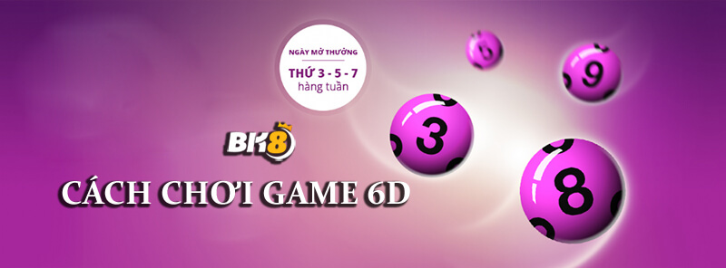 T7 6D | Game Xổ Số Mới Ra Mắt Tại Nhà Cái BK8 T7 6D | Game Xổ Số Mới Ra Mắt Tại Nhà Cái BK8