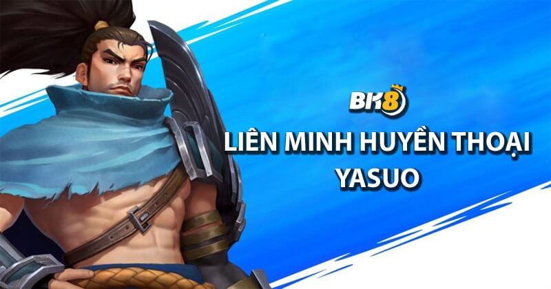 Liên minh huyền thoại Yasuo là ai? Tạo hình và kỹ năng chi tiết Liên minh huyền thoại Yasuo là ai? Tạo hình và kỹ năng chi tiết