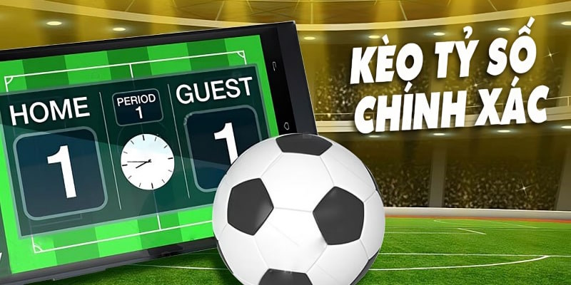 Kèo Tỷ Số Chính Xác Là Gì? Cẩm Nang Lựa Chọn Kèo Ngon Kèo Tỷ Số Chính Xác Là Gì? Cẩm Nang Lựa Chọn Kèo Ngon